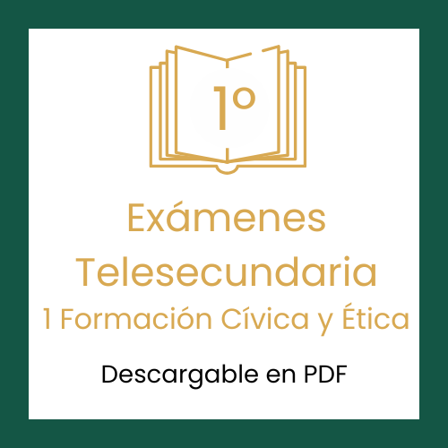 Descargar gratis el examen de formación cívica y ética de primer grado de Telesecundaria en PDF contestado. Checa las respuestas.